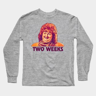 Two Weeks Long Sleeve T-Shirt